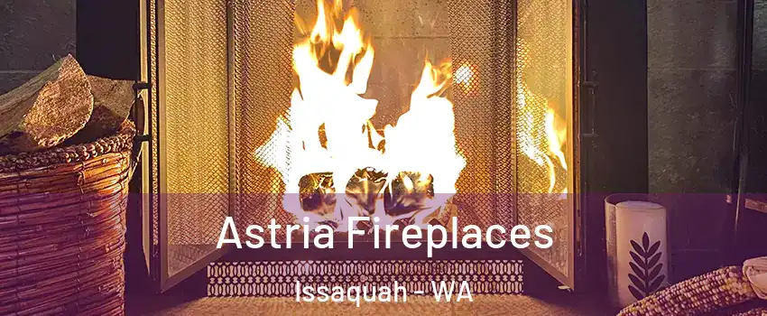  Astria Fireplaces Issaquah - WA