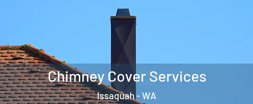  Chimney Cover Services Issaquah - WA