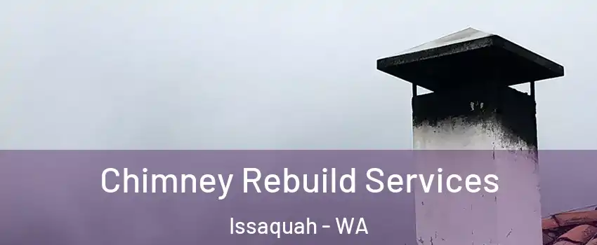  Chimney Rebuild Services Issaquah - WA