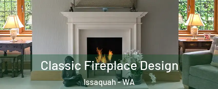  Classic Fireplace Design Issaquah - WA