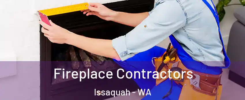  Fireplace Contractors Issaquah - WA