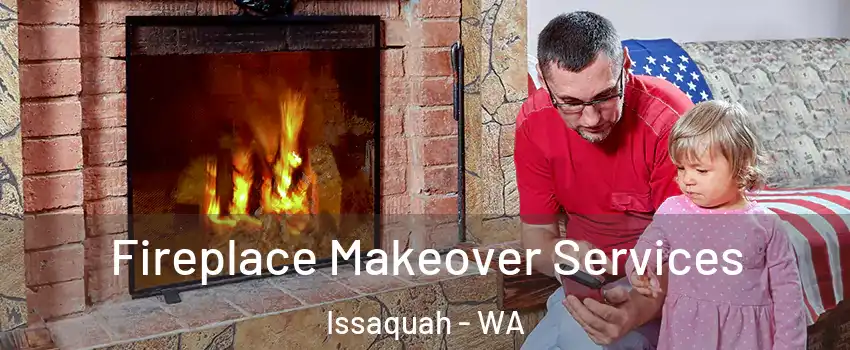  Fireplace Makeover Services Issaquah - WA