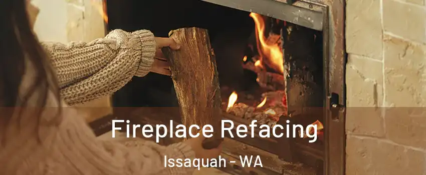  Fireplace Refacing Issaquah - WA