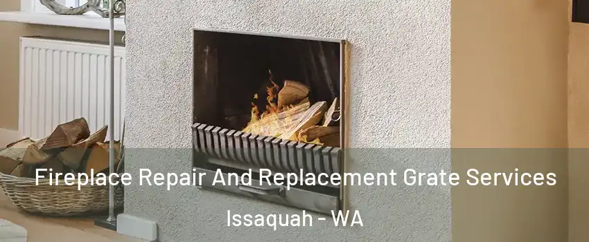  Fireplace Repair And Replacement Grate Services Issaquah - WA