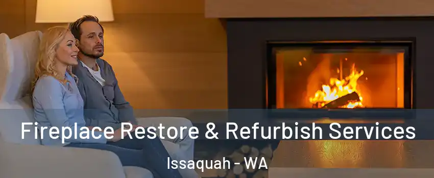  Fireplace Restore & Refurbish Services Issaquah - WA