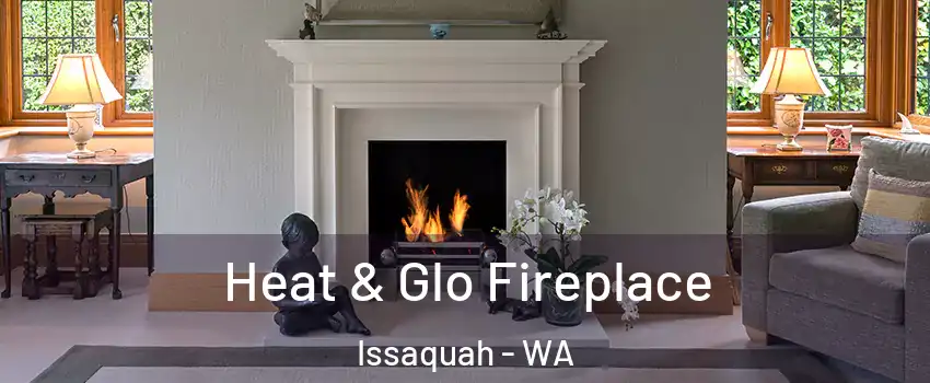  Heat & Glo Fireplace Issaquah - WA