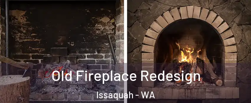  Old Fireplace Redesign Issaquah - WA