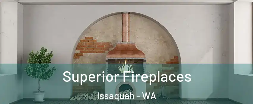  Superior Fireplaces Issaquah - WA