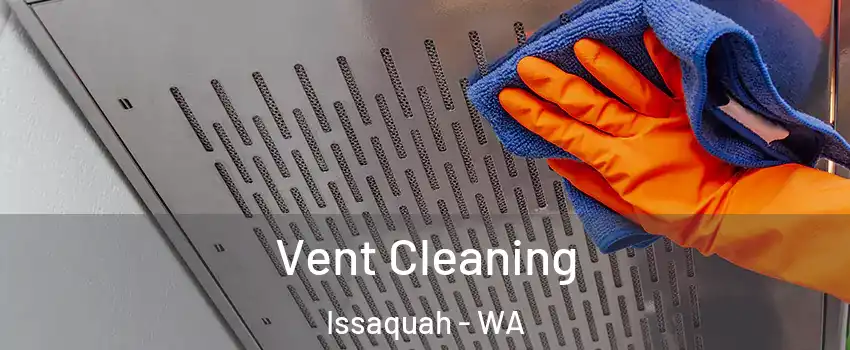  Vent Cleaning Issaquah - WA